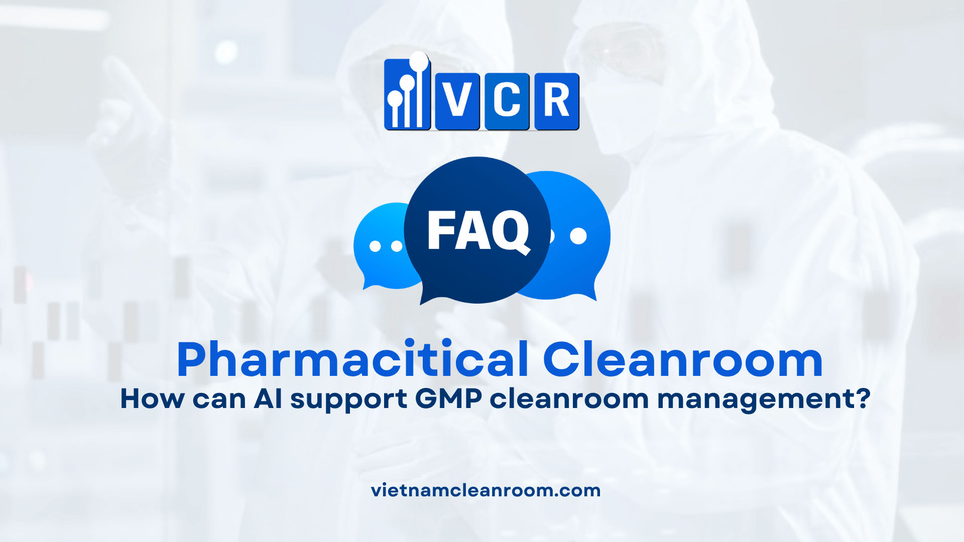 FAQ: How can AI support GMP cleanroom management?