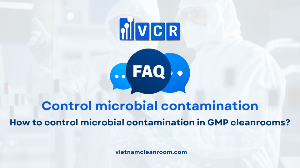 FAQ: How to control microbial contamination in GMP cleanrooms?