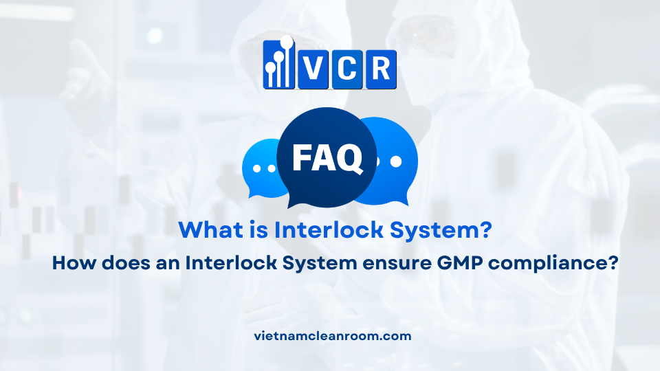 FAQ: How does an Interlock System ensure GMP compliance?