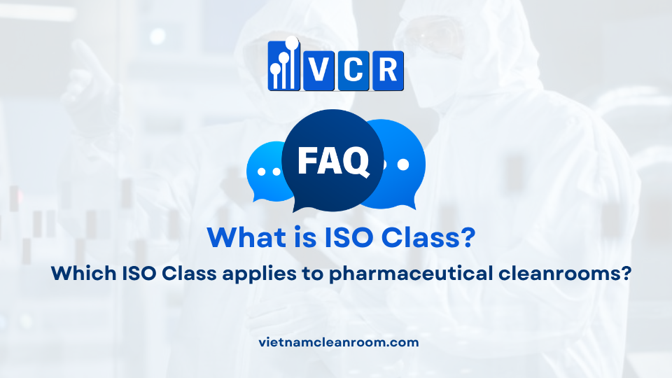 FAQ: Which ISO Class applies to pharmaceutical cleanrooms?