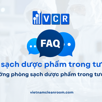 FAQ: Xu hướng phòng sạch dược phẩm trong tương lai